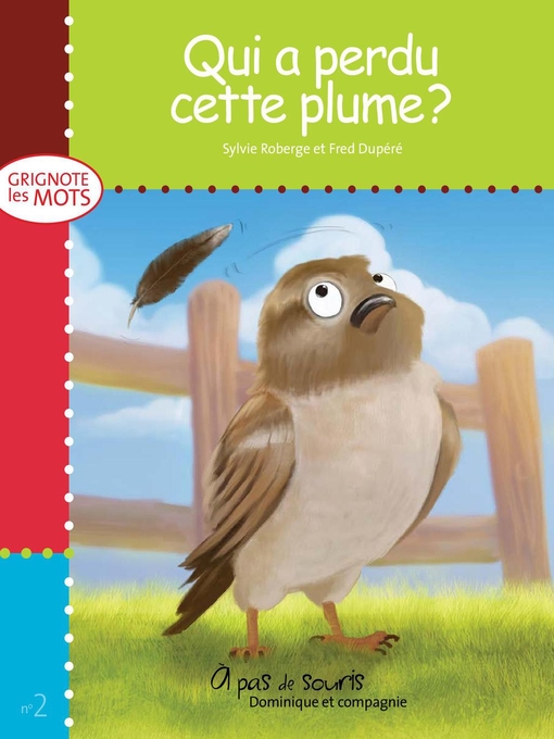 Title details for Qui a perdu cette plume?--Niveau de lecture 1 by Frédéric Dupéré - Available